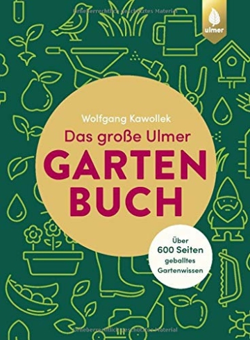 das-grosse-ulmer-gartenbuch-ueber-600-seiten-geballtes-gartenwissen-leicht-verstaendliches-grundlagenwissen-rund-um-gartenplanung-gestaltung-und-kuebelpflanzen-sowie-alles-zu-gartenteichen-1