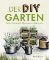 der-diy-garten-kreative-gartenprojekte-und-deko-ideen-zum-selbermachen-1